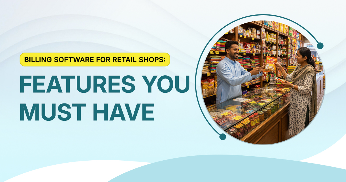 Top features of the best retail billing software in 2025 including GST compliance, real-time inventory tracking, and multi-payment support for small retail shops in India.